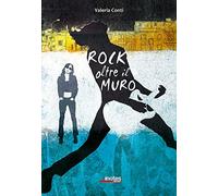 Rock oltre il muro