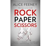 Rock Paper Scissors: The phenomenal new thriller and instant New York Times bestseller from the author of Sometimes I Lie