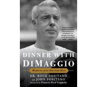 Rock Positano John Positano Dinner with DiMaggio (Tascabile)