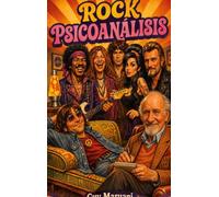 Rock psicoanalisis: Cuando las leyendas del rock s