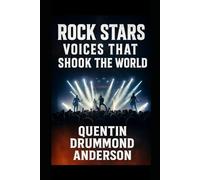 Rock Stars: Voices That Shook the World