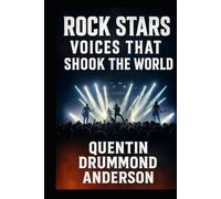 Rock Stars: Voices That Shook the World