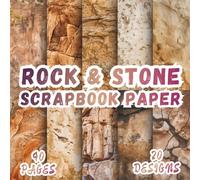 Rock & Stone Scrapbook Paper: 20 Artistic Designs, 8.5 x 8.5 Inch, 40 Pages for Crafting, Origami, Mixed Media, Handmade Cards, Art Journals, Collages, Decoupage and Scrapbooking