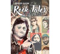 Libri Guccini Maurizio - Rock Tales. Storie Dimenticate E Indimenticabili
