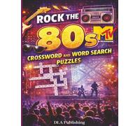 Rock the 80s - Crossword and Word Search Puzzles: A Puzzle Journey Through the Decade That Defined Pop Rock