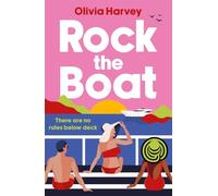 Rock the Boat : the sexy beach read of the summer