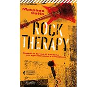 Rock therapy. Rimedi in forma di canzone per ogni malanno o situazione