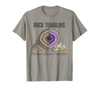 Rock Tumbling Geode Patience Shapes Perfection Lapidary Art Maglietta