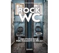 Rock wc. 200 storie rock per i momenti di relax