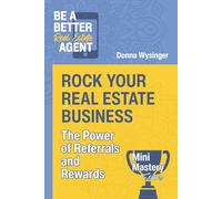 Rock Your Real Estate Business: The Power of Referrals and Rewards