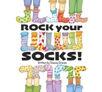 Rock Your Socks!: A Children's Book about World Down Syndrome Day