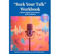 "Rock Your Talk" Workbook: Master English Pronunciation with Confidence