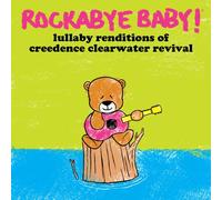 Rockabye Baby - Lullaby Renditions Of Ccr