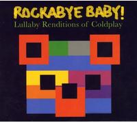 Rockabye Baby! - Lullaby Renditions Of Coldplay