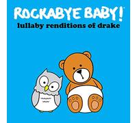 Rockabye Baby - Lullaby Renditions Of Drake