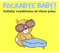 Rockabye Baby! - Lullaby Renditions Of Elton John