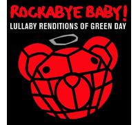 Rockabye Baby! - Lullaby Renditions of Green Day