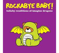 Rockabye Baby Lullaby Renditions of Imagine Dragons (CD)