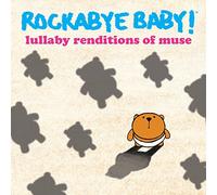 Rockabye Baby - Lullaby Renditions of Muse