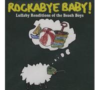 Rockabye Baby - Lullaby Renditions Of The Beach Boys