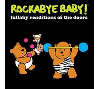 Rockabye Baby - Lullaby Renditions Of The Doors