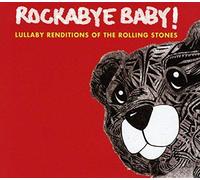 Rockabye Baby - Lullaby Renditions of the Rolling Stones