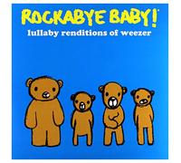 Rockabye Baby - Lullaby Renditions Of Weezer