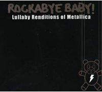 Rockabye Baby Rockabye Baby Lullaby Renditions of Metallica (CD)