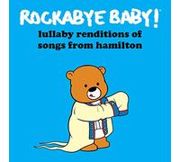 Rockabye Baby - More Lullaby Renditions Of Hamilton Double Ep