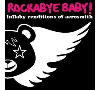 Rockabye Baby Rockabye Baby Lullaby Renditions of Aerosmith (CD)
