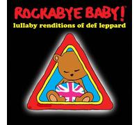 Rockabye Baby! - Lullaby Renditions Of Def Leppard