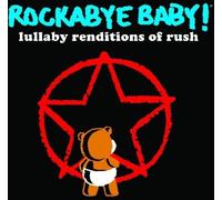 Rockabye Baby Rockabye Baby Lullaby Renditions of Rush (CD)