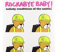 Rockabye Baby - Rockabye Baby Lullaby Renditions Of The Smiths
