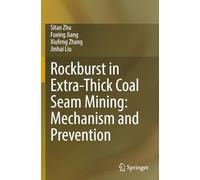 Rockburst in Extra-Thick Coal Seam Mining: Mechanism and Prevention