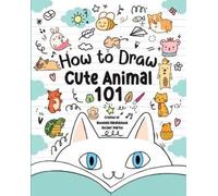 Rocker Martin Boonlerd Rangubto How to Draw Cute Animals 101 for Ki (Tascabile)
