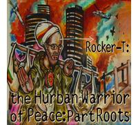 Rocker-T - Hurban Warrior of Peace: Part Roots