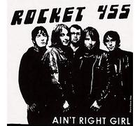 Rocket 455 - Ain'T Right Girl / That's All You Get