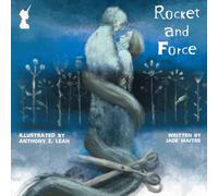 Rocket and Force: A Dark Retelling and Poetic Re-imagining of the Fairy Tale Rapunzel