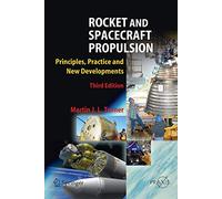 Rocket and Spacecraft Propulsion: Principles, Practice and New Developments