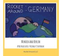 Rocket Around Germany: A Neurodiverse-Friendly Storybook