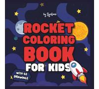Rocket Coloring Book for Kids: A Space Adventure Coloring Book with Spaceships, Planets and Stars