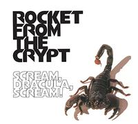 Rocket From The Crypt - Scream Dracula Scream!