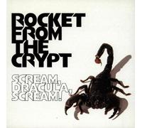Rocket from the Crypt - Scream,Dracula,Scream