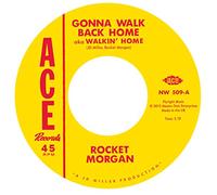 Gonna Walk Back Home/Rockin And Reelin - Rocket Morgan/Johnny Bass (Vinile)