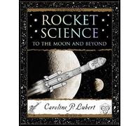 Rocket Science: To the Moon and Beyond