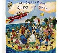 Zanes, Dan & Friends - Rocket Ship Beach