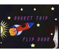Rocket Trip Flip Book: Fun flicker book with a space theme, flip the pages to watch the picture animate