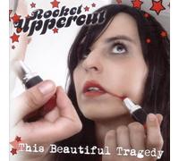 Rocket Uppercut - This Beautiful Tragedy