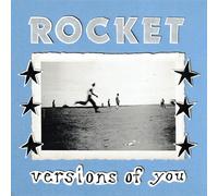 Rocket - Versions of You