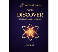 RocketLearn Book 1: Discover: The First Principles of Science